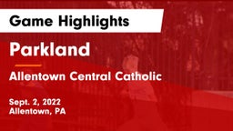 Parkland  vs Allentown Central Catholic  Game Highlights - Sept. 2, 2022