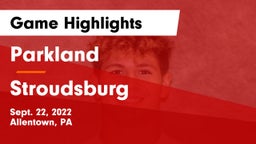 Parkland  vs Stroudsburg  Game Highlights - Sept. 22, 2022