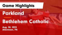 Parkland  vs Bethlehem Catholic  Game Highlights - Aug. 30, 2023