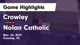 Crowley  vs Nolan Catholic  Game Highlights - Nov. 26, 2019