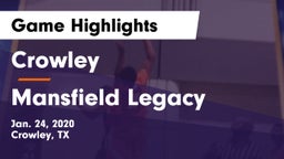 Crowley  vs Mansfield Legacy  Game Highlights - Jan. 24, 2020
