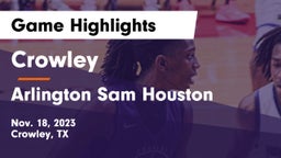 Crowley  vs Arlington Sam Houston  Game Highlights - Nov. 18, 2023