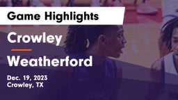 Crowley  vs Weatherford  Game Highlights - Dec. 19, 2023