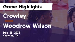 Crowley  vs Woodrow Wilson  Game Highlights - Dec. 28, 2023