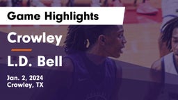 Crowley  vs L.D. Bell Game Highlights - Jan. 2, 2024
