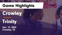 Crowley  vs Trinity  Game Highlights - Jan. 12, 2024