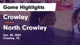 Crowley  vs North Crowley  Game Highlights - Jan. 20, 2024