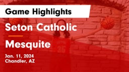 Seton Catholic  vs Mesquite  Game Highlights - Jan. 11, 2024