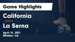 California  vs La Serna  Game Highlights - April 15, 2021