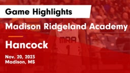 Madison Ridgeland Academy vs Hancock  Game Highlights - Nov. 20, 2023