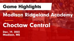 Madison Ridgeland Academy vs Choctaw Central  Game Highlights - Dec. 19, 2023