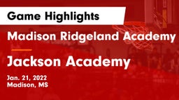 Madison Ridgeland Academy vs Jackson Academy  Game Highlights - Jan. 21, 2022