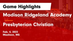 Madison Ridgeland Academy vs Presbyterian Christian  Game Highlights - Feb. 4, 2022