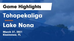 Tohopekaliga  vs Lake Nona Game Highlights - March 27, 2021