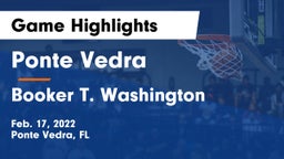 Ponte Vedra  vs Booker T. Washington  Game Highlights - Feb. 17, 2022