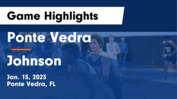 Ponte Vedra  vs Johnson Game Highlights - Jan. 15, 2023