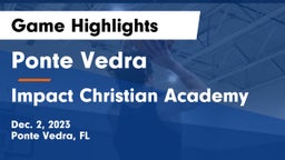 Ponte Vedra  vs Impact Christian Academy Game Highlights - Dec. 2, 2023