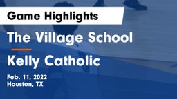 The Village School vs Kelly Catholic  Game Highlights - Feb. 11, 2022