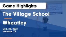 The Village School vs Wheatley  Game Highlights - Dec. 28, 2022