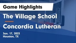 The Village School vs Concordia Lutheran  Game Highlights - Jan. 17, 2023