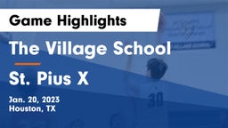 The Village School vs St. Pius X  Game Highlights - Jan. 20, 2023