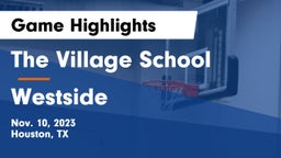 The Village School vs Westside  Game Highlights - Nov. 10, 2023