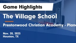 The Village School vs Prestonwood Christian Academy - Plano Game Highlights - Nov. 20, 2023