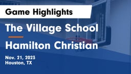 The Village School vs Hamilton Christian  Game Highlights - Nov. 21, 2023