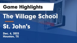 The Village School vs St. John's  Game Highlights - Dec. 6, 2023