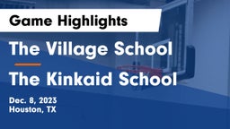 The Village School vs The Kinkaid School Game Highlights - Dec. 8, 2023