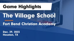 The Village School vs Fort Bend Christian Academy Game Highlights - Dec. 29, 2023