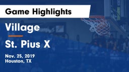 Village  vs St. Pius X  Game Highlights - Nov. 25, 2019