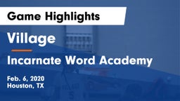 Village  vs Incarnate Word Academy Game Highlights - Feb. 6, 2020