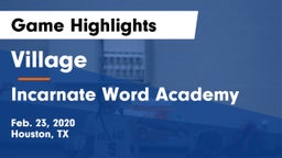 Village  vs Incarnate Word Academy Game Highlights - Feb. 23, 2020