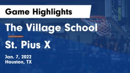 The Village School vs St. Pius X  Game Highlights - Jan. 7, 2022