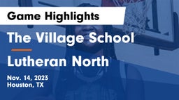 The Village School vs Lutheran North Game Highlights - Nov. 14, 2023