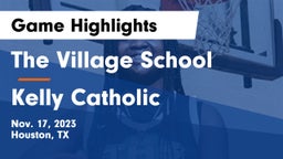 The Village School vs Kelly Catholic  Game Highlights - Nov. 17, 2023