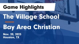 The Village School vs Bay Area Christian  Game Highlights - Nov. 20, 2023