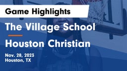 The Village School vs Houston Christian  Game Highlights - Nov. 28, 2023