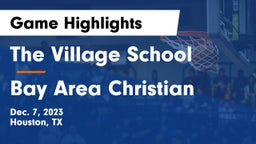 The Village School vs Bay Area Christian  Game Highlights - Dec. 7, 2023