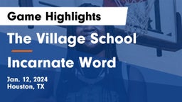 The Village School vs Incarnate Word  Game Highlights - Jan. 12, 2024