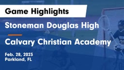 Stoneman Douglas High vs Calvary Christian Academy Game Highlights - Feb. 28, 2023