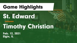 St. Edward  vs Timothy Christian  Game Highlights - Feb. 12, 2021
