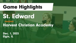 St. Edward  vs Harvest Christian Academy  Game Highlights - Dec. 1, 2023