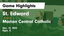 St. Edward  vs Marian Central Catholic  Game Highlights - Dec. 12, 2023