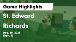 St. Edward  vs Richards  Game Highlights - Dec. 30, 2023