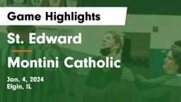 St. Edward  vs Montini Catholic  Game Highlights - Jan. 4, 2024