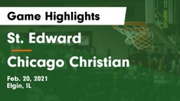 St. Edward  vs Chicago Christian  Game Highlights - Feb. 20, 2021