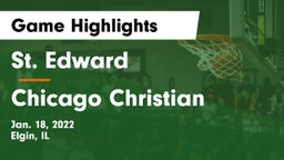 St. Edward  vs Chicago Christian  Game Highlights - Jan. 18, 2022