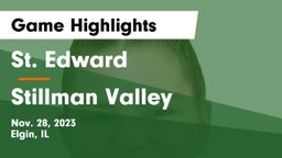 St. Edward  vs Stillman Valley  Game Highlights - Nov. 28, 2023